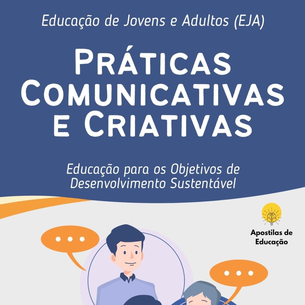 Práticas Comunicativas e Criativas (EJA) “Educação para os Objetivos de Desenvolvimento Sustentável”